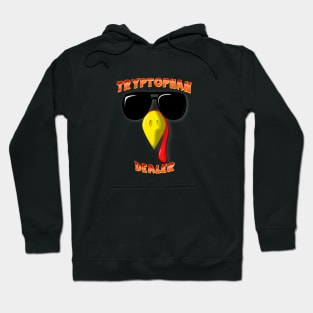 Tryptophan Dealer Hoodie